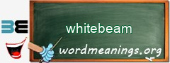 WordMeaning blackboard for whitebeam